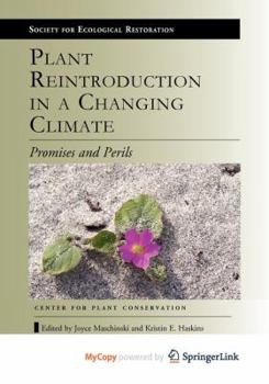 Paperback Plant Reintroduction in a Changing Climate: Promises and Perils Book