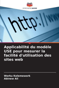 Paperback Applicabilité du modèle USE pour mesurer la facilité d'utilisation des sites web [French] Book