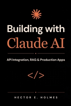 Paperback Building with Claude AI: API Integration, RAG & Production Apps Book