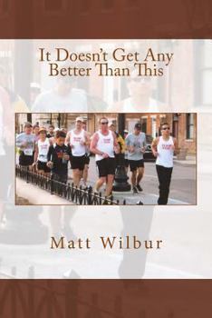 Paperback It Doesn't Get Any Better Than This Book