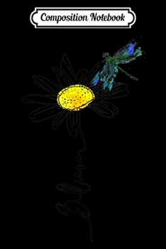 Composition Notebook: Daisy and Dragonfly - Dragonfly Lady  Journal/Notebook Blank Lined Ruled 6x9 100 Pages