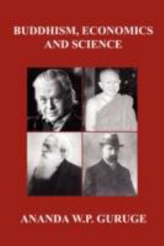Paperback Buddhism, Economics and Science: Further Studies in Socially Engaged Humanistic Buddhism Book