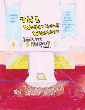 Paperback The Wormhole Woman - Loren's Present (ENDING 1) Book