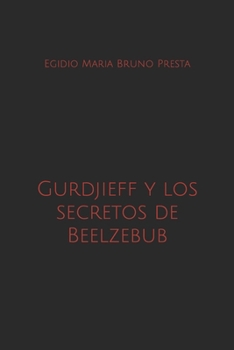 Paperback Gurdjieff y los secretos de Beelzebub [Spanish] Book
