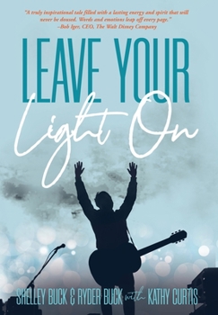Hardcover Leave Your Light On: The Musical Mantra Left Behind by an Illuminating Spirit Book