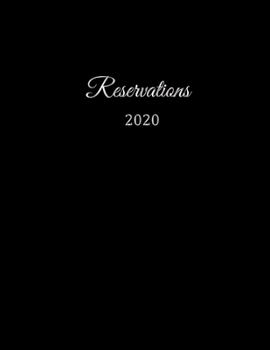 Paperback Reservations 2020: Reservation Book for restaurants, bistros and hotels - 370 pages - 1 day=1 page - The appointment calendar for your re Book