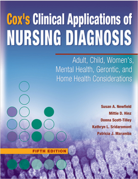 Paperback Cox's Clinical Applications of Nursing Diagnosis: Adult, Child, Women's, Mental Health, Gerontic, and Home Health Considerations Book