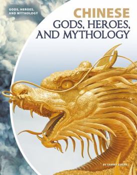 Chinese Gods, Heroes, and Mythology - Book  of the Gods, Heroes, and Mythology