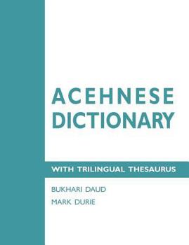 Paperback Acehnese Dictionary with Trilingual Thesaurus Book