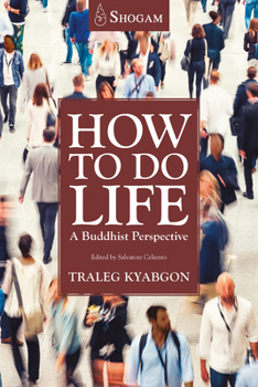 Paperback How to Do Life: A Buddhist Perspective Book