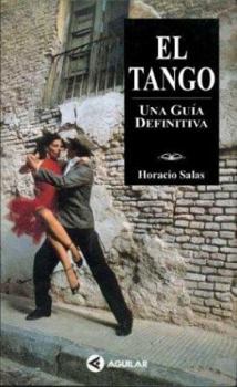 Paperback El Tango: Una Guia Definitiva (Spanish Edition) [Spanish] Book