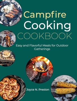 Paperback Campfire Cooking Cookbook: Easy and Flavorful Meals for Outdoor Gatherings Book