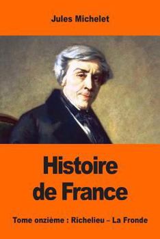 Paperback Histoire de France: Tome onzième: Richelieu - La Fronde [French] Book