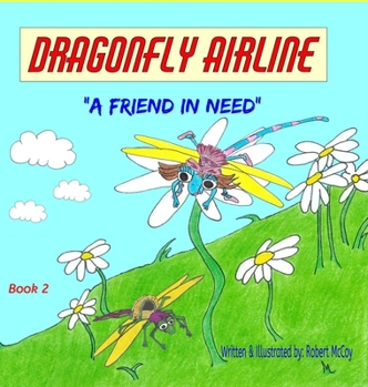 Hardcover Dragonfly Airline: "A friend in need" [Large Print] Book