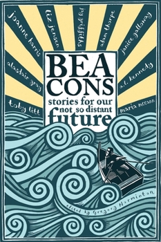 Paperback Beacons: Stories for Our Not So Distant Future Book