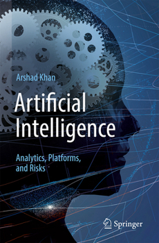 Paperback Artificial Intelligence: Analytics, Platforms, and Risks Book