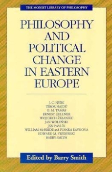 Paperback Philosophy and Political Change in Eastern Europe Book