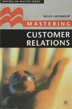 Paperback Mastering Customer Relations Book