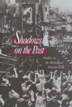 Paperback Shadows on the Past: Studies in the Historical Fiction Film Book