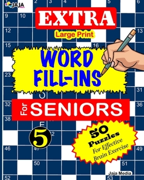 Paperback EXTRA Large Print WORD FILL-INS FOR SENIORS: Vol 5 [Large Print] Book