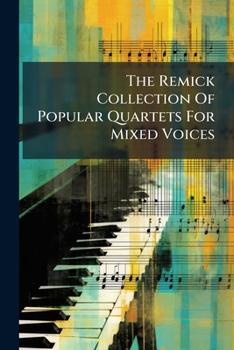 Paperback The Remick Collection Of Popular Quartets For Mixed Voices Book