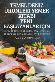 Paperback Temel Deniz Ürünleri Yemek Kitabi Yeni BaŞlayanlar Için [Turkish] Book