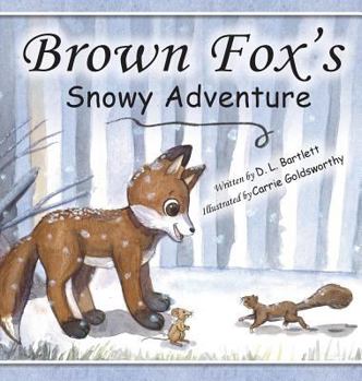 Hardcover Brown Fox's Snowy Adventure Book