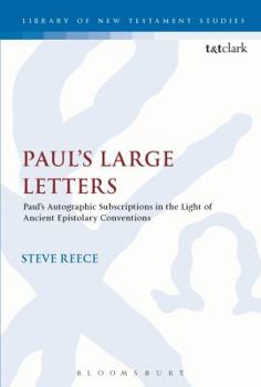 Paperback Paul's Large Letters: Paul's Autographic Subscription in the Light of Ancient Epistolary Conventions Book