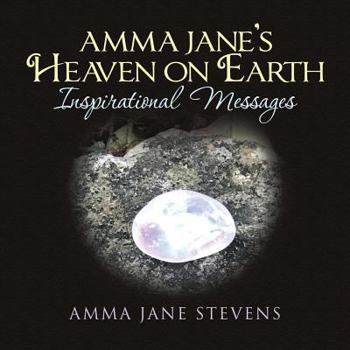 Paperback Amma Jane's Heaven on Earth Inspirational Messages Book