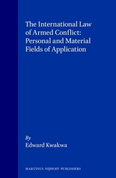 The International Law of Armed Conflict:Personal and Material Fields of Application