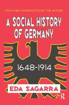 Hardcover A Social History of Germany, 1648-1914 Book