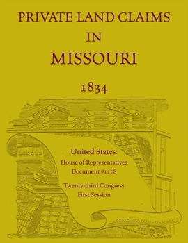 Paperback Private Land Claims in Missouri 1834 Book