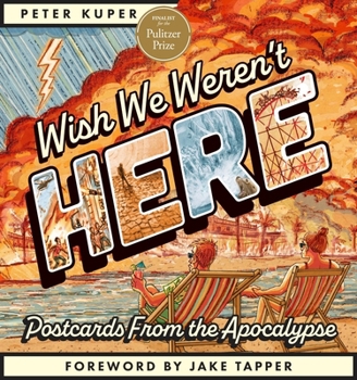 Paperback Wish We Weren't Here: Postcards from the Apocalypse Book