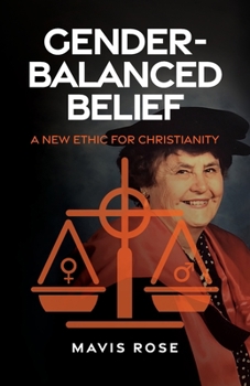 Paperback Gender Balanced Belief: A New Ethic for Christianity Book