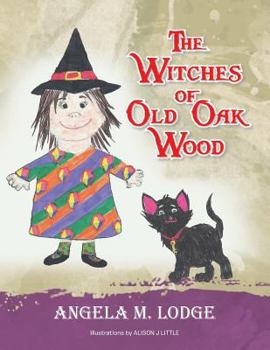 Paperback The Witches of Old Oak Wood Book