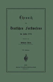 Paperback Chronik Des Deutschen Forstwesens Im Jahre 1881 [German] Book