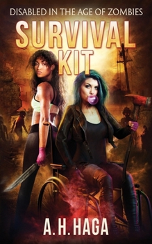 Survival Kit - Book #1 of the Disabled in the Age of Zombies