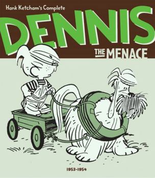 Hank Ketcham's Complete Dennis the Menace 1953-1954 (Hank Ketcham's Complete Dennis the Menace) - Book #2 of the Complete Dennis