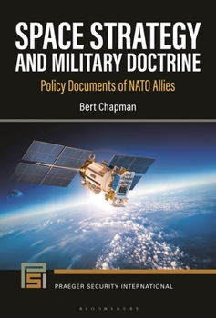 Hardcover Space Strategy and Military Doctrine: Policy Documents of NATO Allies Book