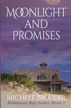 Moonlight and Promises - Book #3 of the Hideaway Bay