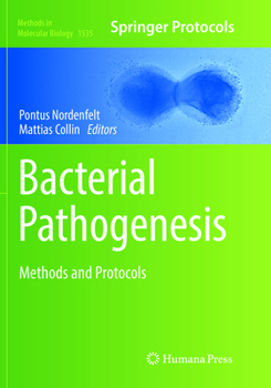 Bacterial Pathogenesis: Methods and Protocols