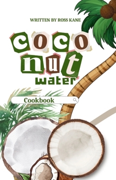 Paperback Coconut Water Cookbook: 100+ Health and Healing Recipes Book