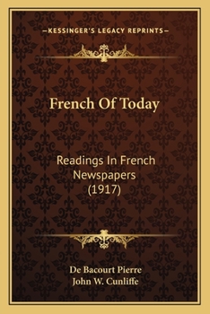 Paperback French Of Today: Readings In French Newspapers (1917) Book