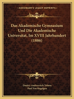 Das Akademische Gymnasium Und Die Akademische Universitat, Im XVIII Jahrhundert (1886)