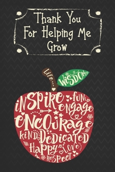 Thank You For Helping Me Grow: Teacher Appreciation Thank You Alternative Card Blank Lined Notebook