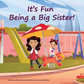 Paperback It's Fun Being a Big Sister! Book