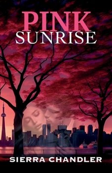 Pink Sunrise: A fiance's betrayal, a playboy's charm and a woman's path to love