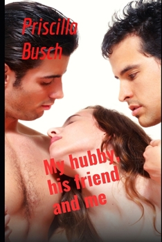 Paperback My hubby, his friend and me: A threesome with aftermath Book