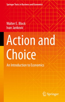 Hardcover Action and Choice: An Introduction to Economics Book