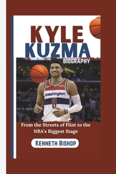 Kyle kuzma Biography: From the Streets of Flint to the NBA’s Biggest Stage